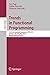 Trends in Functional Progra...