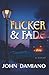Flicker & Fade by John Damiano Flicker & Fade by John Damiano
