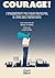 Courage!: L'engagement politique municipal à l'ère des transitions
