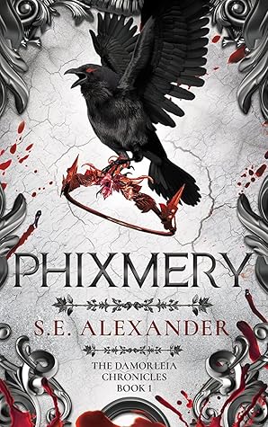 Phixmery (The Damorleia Chronicles #1)