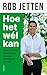 Hoe het wél kan (Dutch Edition)