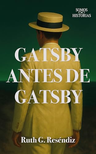 Gatsby antes de Gatsby (Spanish Edition)