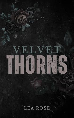 Velvet Thorns (The Broken Devotion Duet Book 1)