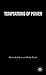 Temptations of Power: The U...