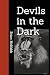 Devils in the Dark