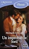 Un improbabile lord (I Romanzi Classic) by Mariangela Camocardi
