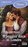 Il peggior duca di Londra (I Romanzi Classic) (Taming of the ... by Amalie Howard