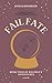 Fail Fate: Book Four of Mal...