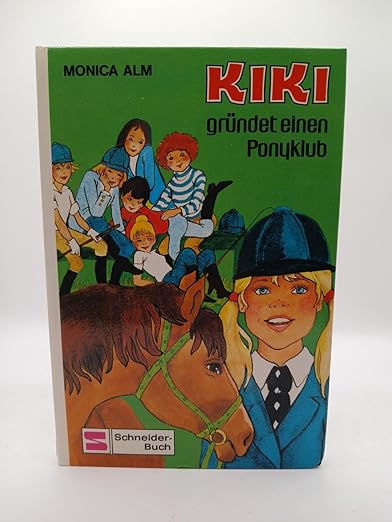 Kiki gründet einen Ponyklub (Kiki, #1)