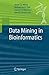 Data Mining in Bioinformatics (Advanced Information and Knowledge Processing)
