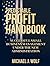 Predictable Profit Handbook by Michael J. Wolf