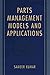 Parts Management Models and Applications: A Supply Chain System Integration Perspective