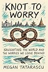Knot to Worry: Na...