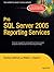 Pro SQL Server 2005 Reporti...