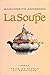 La Soupe
