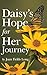 Daisy's Hope for Her Journey