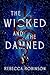 Wicked and the Damned (Dark Inheritance Trilogy, #2)