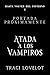 Hasta Volver del Infierno: Romance paranormal ardiente poliamoroso (Atada a los Vampiros nº 2) (Spanish Edition)