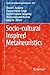 Socio-cultural Inspired Metaheuristics (Studies in Computational Intelligence Book 828)