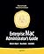 Enterprise Mac Administrators Guide