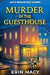 Murder In The Guesthouse by Erin Macy