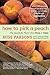 How to Pick a Peach: The Search for Flavor from Farm to Table