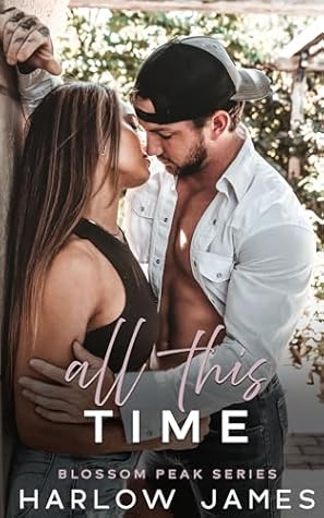 All This Time (Blossom Peak #1)