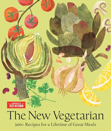 The New Vegetarian: 500+ Recipes for a Lifetime of Great Meals (Hardcover)