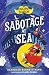 Montgomery Bonbon: Sabotage at Sea