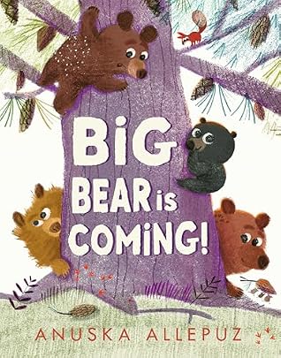 Big Bear Is Coming! by Anuska Allepuz