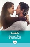 Emergency Room Reunion by Amy Blythe
