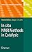 In situ NMR Methods in Catalysis by Joachim Bargon