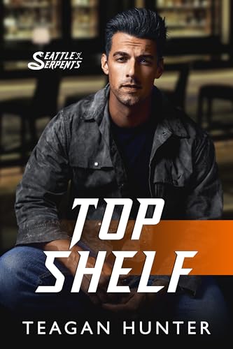 Top Shelf (Seattle Serpents, #5)