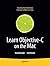 Learn Objective-C on the Mac by Scott Knaster