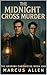 The Midnight Cross Murder