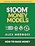 $100M Money Models: How To Make Money