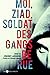 Moi, Ziad, soldat des gangs de rue (Essais) by Larouche