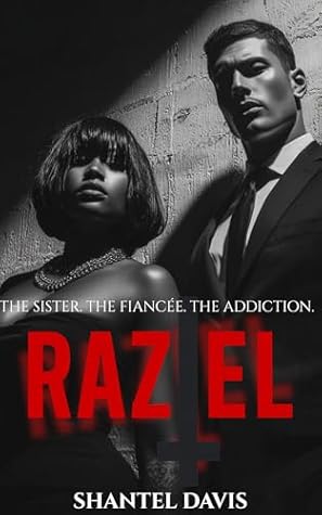 Raziel : The Sister. The Fiancée. The Addiction (All Saints Book 2)