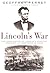 Lincoln's War: The Untold S...