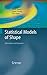 Statistical Models of Shape: Optimisation and Evaluation