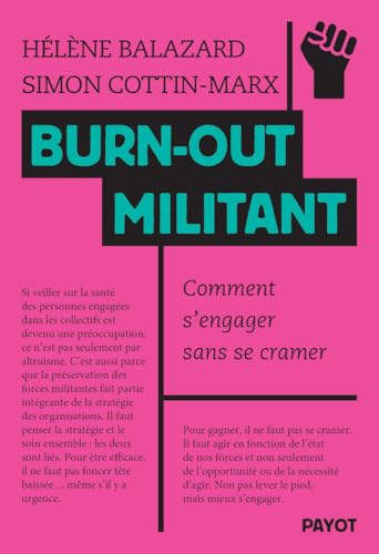 Burn-out militant: Comment s'engager sans se cramer (Paperback)