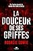 LA DOUCEUR DE SES GRIFFES