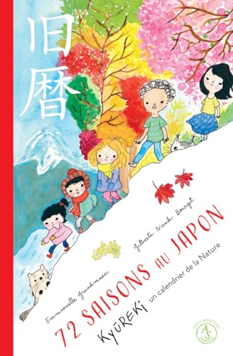 72 saisons au Japon: Kyûreki, un calendrier de la nature (Paperback)