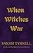 When Witches War (Queen's C...