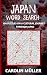 Japan Word Search: 150 Puzz...