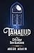 Tahajjud: The Divine Invita...