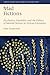 Mad Fictions: Psychiatry, Disability and the Politics of Mental Distress in African Literature (Liverpool Studies in Health, Disability, Culture & Society, 12)
