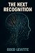The Next Recognition: A Mir...