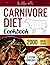 Carnivore Diet Cookbook: 20...