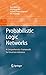 Probabilistic Logic Networks: A Comprehensive Framework for Uncertain Inference